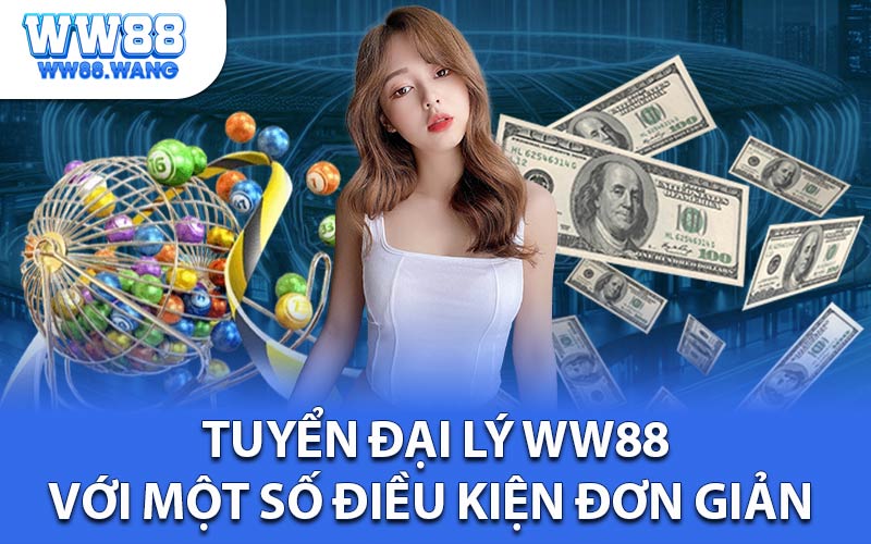 Tuyển đại lý Ww88