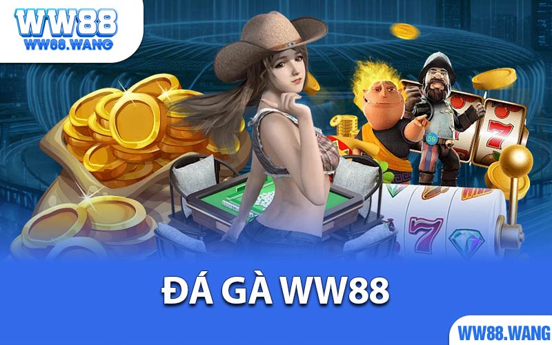 Đá gà WW88